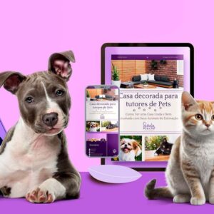 E-book Casa Decorada para Tutores de Pets - Claudia Rocha